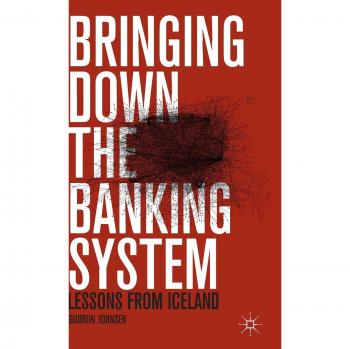 Bringing Down the Banking System: Lessons from Iceland