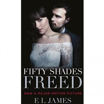 Fifty Shades Freed: (Movie tie-in edition): Book three of the Fifty Shades Series (Fifty Shades, 3