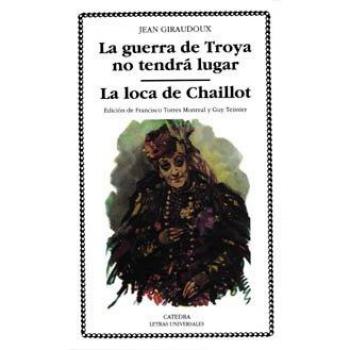 La guerra de Troya no tendrá lugar; La loca de Chaillot