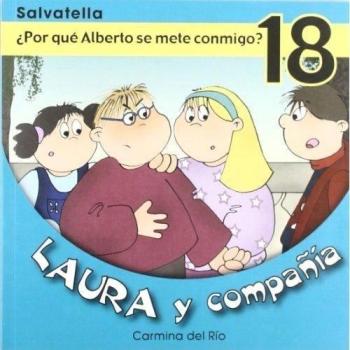Laura y compañia 18: ¿Por qué Alberto se mete conmigo?
