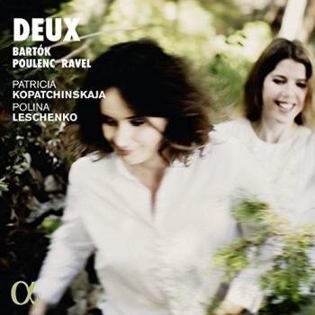 Deux - Obras para Violín y Piano de Bartók, Poulenc y Ravel por Patricia Kopatchinskaja y Polina Leschenko
