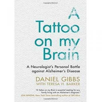 A Tattoo on my Brain: A Neurologist's Personal Battle against Alzheimer's Disease