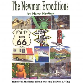 Las Expediciones Newman: Anécdotas Humorísticas sobre Cuarenta y Cinco Años de Viajes en Autocaravana - Edición Tapa Blanda