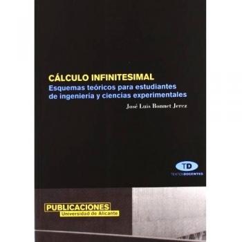 Cálculo infinitesimal: Esquemas teóricos para estudiantes de ingeniería y ciencias experimentales