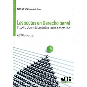 Las sectas en Derecho penal: Estudio dogmático de los delitos sectarios