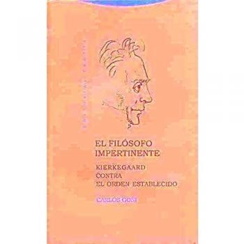 El Filósofo Impertinente: Kierkegaard contra el orden establecido