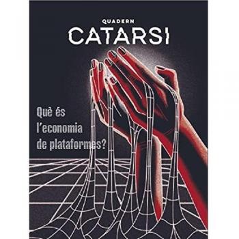 Quadern Catarsi. El Treball contra l'Algoritme: L'organització dels treballadors a l'era digital