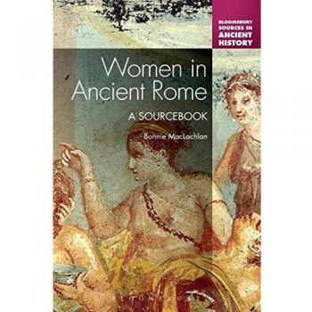 Women in Ancient Rome: A Sourcebook