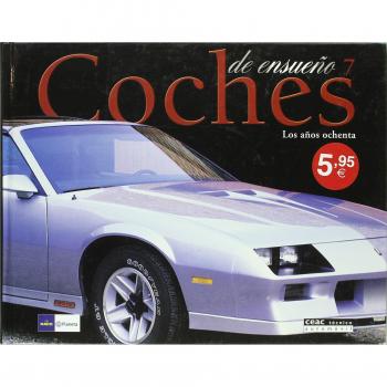 Coches de ensueño, 7 - los años ochenta -