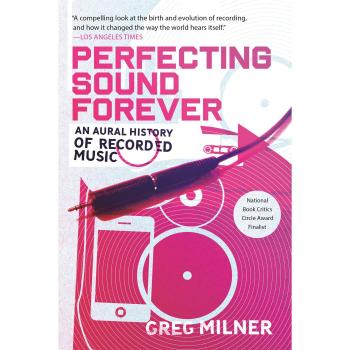 Perfecting Sound Forever: An Aural History of Recorded Music
