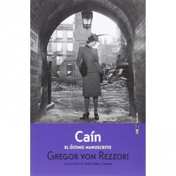 Caín El Ultimo Manuscrito - Gregor Von Rezzori