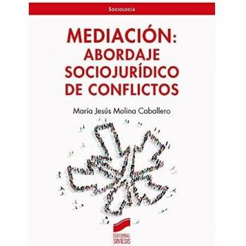 Mediación: abordaje socio-jurídico de conflictos: 50 (Biblioteca de Sociología
