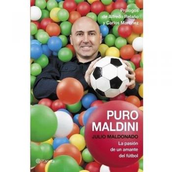 Puro Maldini: La pasión de un amante del fútbol - Julio Maldonado