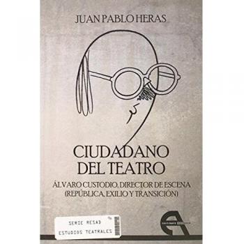 Ciudadano del teatro: Álvaro Custodio, director de escena