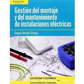 Gestión del montaje y mantenimiento de instalaciones eléctricas