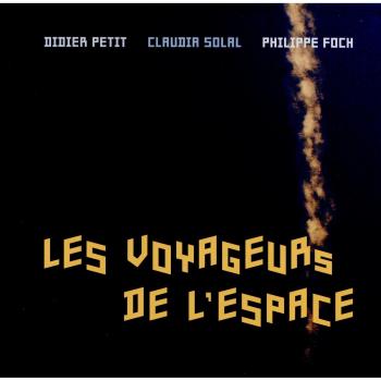 Les Voyageurs de l Espace - PHILIPPE FOCH CLAUDIA SOLAL DIDIER PETIT