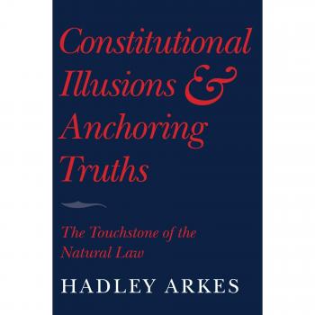 Natural Law Insights: Constitutional Illusions and Anchoring Truths