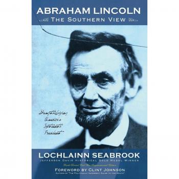 Abraham Lincoln: The Southern Perspective by Lochlainn Seabrook