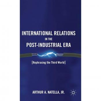 International Relations in the Post-Industrial Era: Rephrasing the Third World
