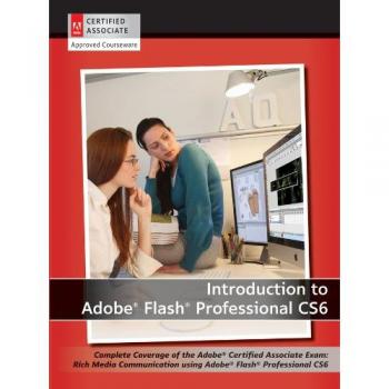 Introduction to Adobe Flash Professional CS6 with ACA Certification