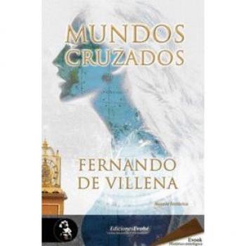 Mundos cruzados - VILLENA, FERNANDO DE
