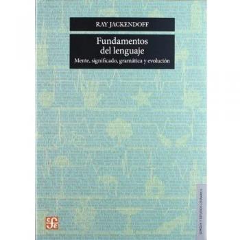 Fundamentos del Lenguaje: Mente, Significado, Gramatica y Evolucion = Foundations of Language