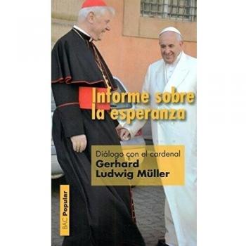 Informe sobre la esperanza: Diálogo con el cardenal Gerhard Ludwig Müller