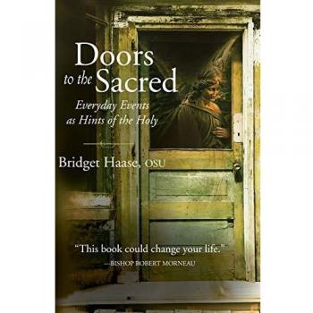 Doors to the Sacred: Everyday Events as Hints of the Holy by Bridget Haase (Spiritual Reflection Book)