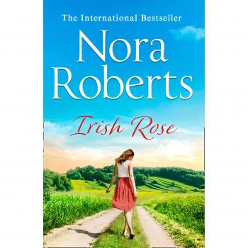 Irish Rose: A feel-good uplifting summer holiday read from the ultimate Queen of Romance