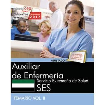 Auxiliar de Enfermería. Servicio Extremeño de Salud. Temario Vol. II