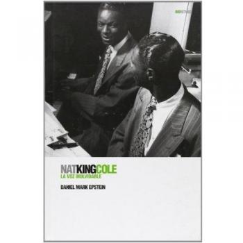 Nat King Cole: La voz inolvidable