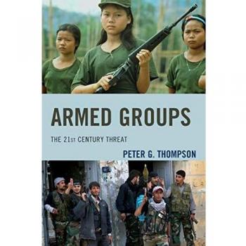 Armed Groups: The 21st Century Threat
