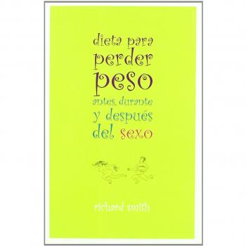 Dieta Para Perder Peso, Antes Durante Y Despues Del Sexo