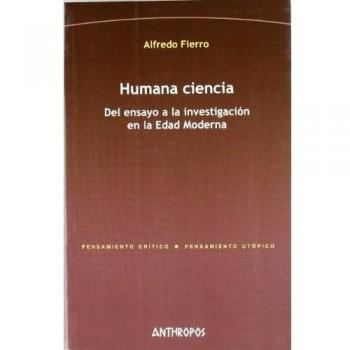 Humana Ciencia Del Ensayo A La Edad Moderna