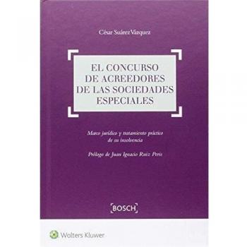 Concurso de acreedores de las sociedades especiales, El. Marco jurídico y tratam