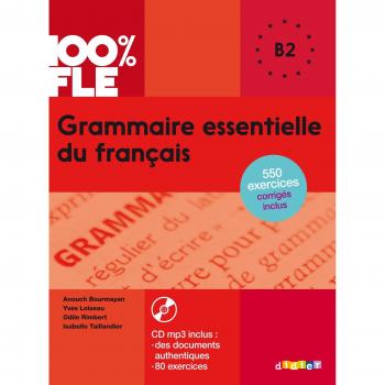 Grammaire Essentielle du FranÃ§ais B2 - Livre + CD audio + corrigés