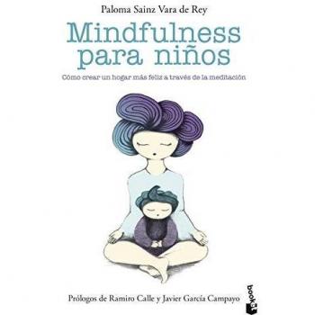 Mindfulness para niños: Cómo crear un hogar más feliz a través de la meditación
