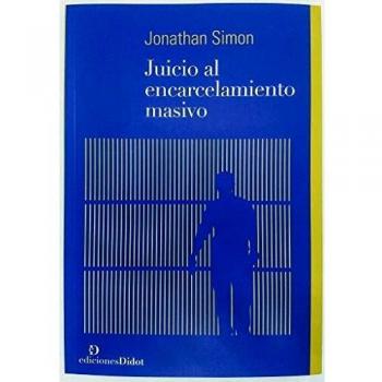 JUICIO AL ENCARCELAMIENTO MASIVO