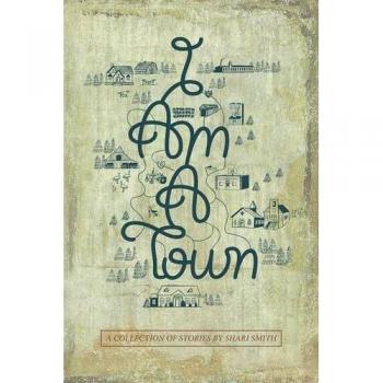I Am a Town: A Community Building Game by Shari Smith