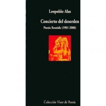 Concierto del desorden: Poesía reunida 1981 - 2008: 730