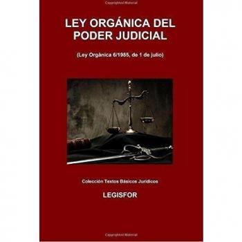 Ley Orgánica del Poder Judicial: 3.ª edición