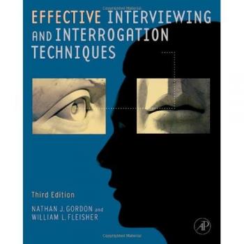 Effective Interviewing and Interrogation Techniques