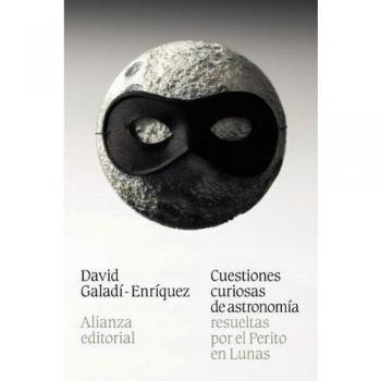 Cuestiones curiosas de astronomía resueltas por el Perito en Lunas - GALADI-ENRIQUEZ, DAVID
