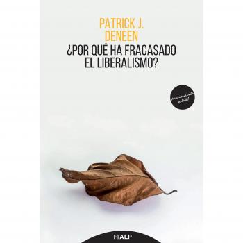 ¿Por qué ha fracasado el liberalismo?