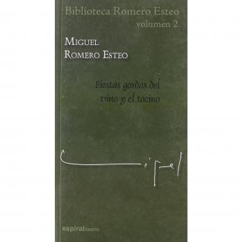 Biblioteca Romero Esteo, vol. II: Fiestas gordas del vino y el tocino: 297