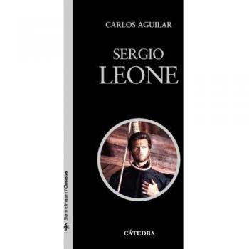 Sergio Leone - Carlos Aguilar