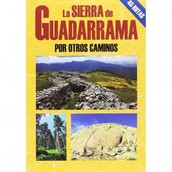 La Sierra de Guadarrama por otros caminos