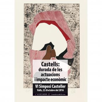 Castells. Durada De Les Actuacions I Impacte Economic: VI Simposi Casteller. Valls, 22 d'octubre del 2016: 27