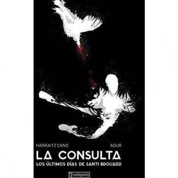 La consulta: Los últimos días de Santi Brouard