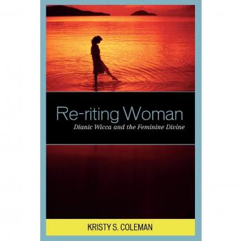 Re-riting Woman: Dianic Wicca and the Feminine Divine (Pagan Studies Series) - Feminine Spirituality Book